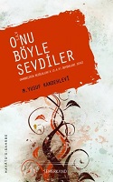 O'nu Böyle Sevdiler